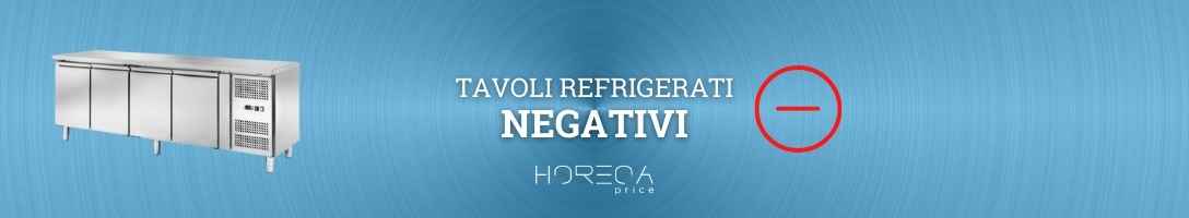 Tavoli refrigerati Negativi